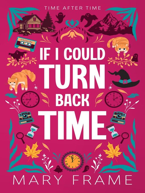 Title details for If I Could Turn Back Time by Mary Frame - Available